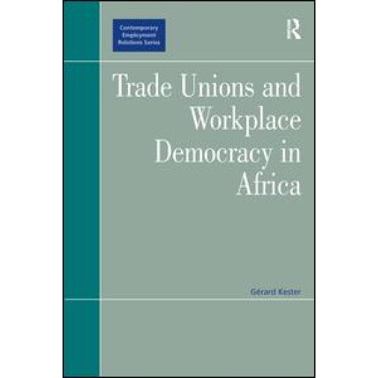 Trade Unions and Workplace Democracy in Africa Trade Unions and Workplace Democracy in Africa