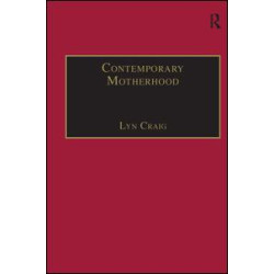 Contemporary Motherhood Contemporary Motherhood
