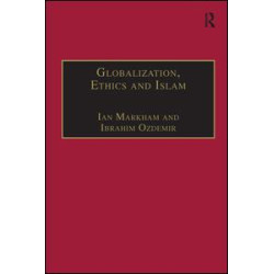 Globalization, Ethics and Islam Globalization, Ethics and Islam