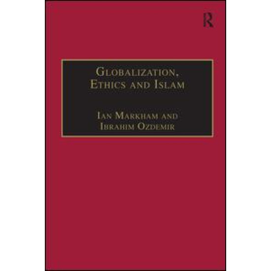 Globalization, Ethics and Islam Globalization, Ethics and Islam