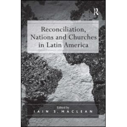 Reconciliation, Nations and Churches in Latin America Reconciliation, Nations and Churches in Latin America