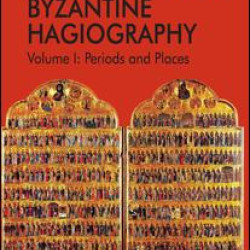 The Ashgate Research Companion to Byzantine Hagiography