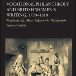 Vocational Philanthropy and British Women's Writing, 1790–1810 Vocational Philanthropy and British Women's Writing, 1790–1810