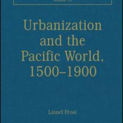 Urbanization and the Pacific World, 1500–1900