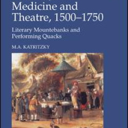 Women, Medicine and Theatre 1500–1750 Women, Medicine and Theatre 1500–1750
