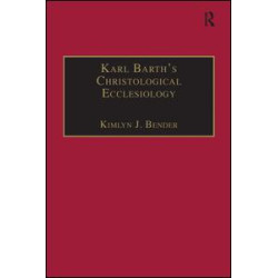 Karl Barth's Christological Ecclesiology