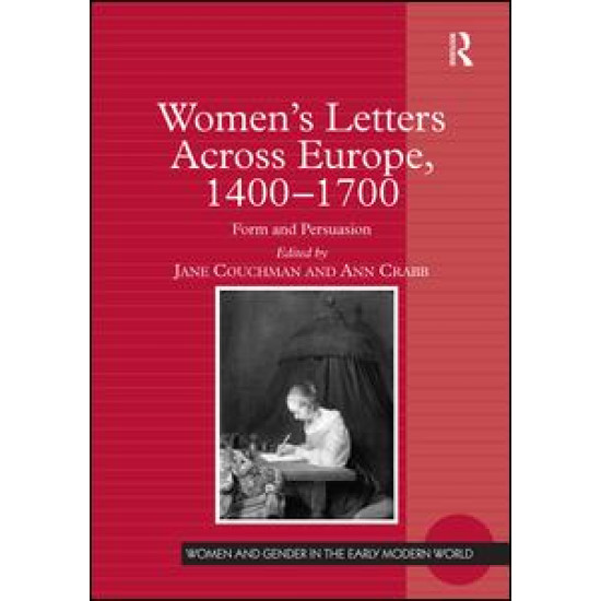 Women's Letters Across Europe, 1400–1700 Women's Letters Across Europe, 1400–1700