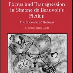 Excess and Transgression in Simone de Beauvoir's Fiction