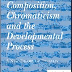 Composition, Chromaticism and the Developmental Process