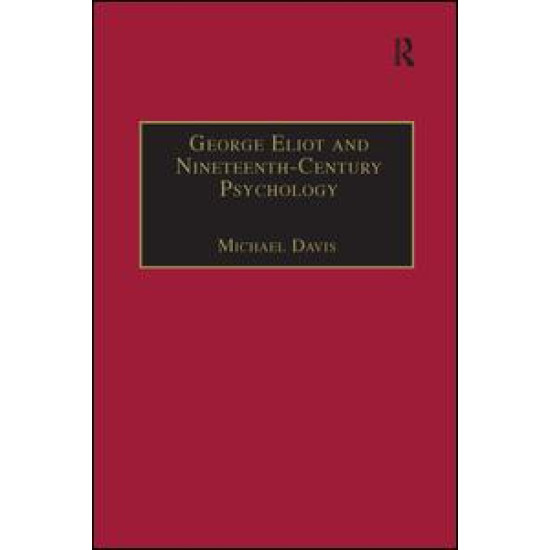 George Eliot and Nineteenth-Century Psychology George Eliot and Nineteenth-Century Psychology