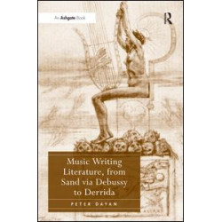 Music Writing Literature, from Sand via Debussy to Derrida Music Writing Literature, from Sand via Debussy to Derrida