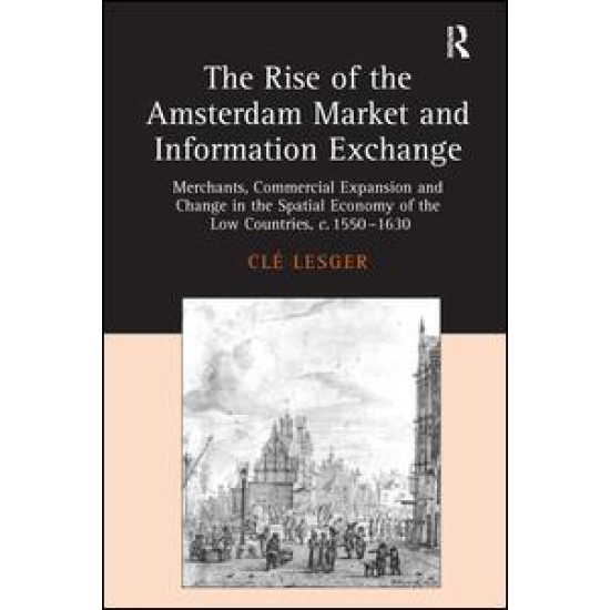 The Rise of the Amsterdam Market and Information Exchange