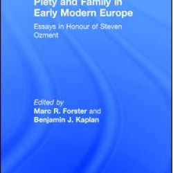 Piety and Family in Early Modern Europe Piety and Family in Early Modern Europe