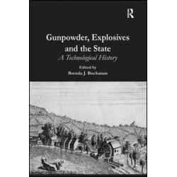 Gunpowder, Explosives and the State Gunpowder, Explosives and the State