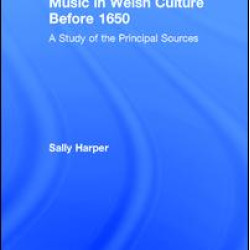 Music in Welsh Culture Before 1650 Music in Welsh Culture Before 1650