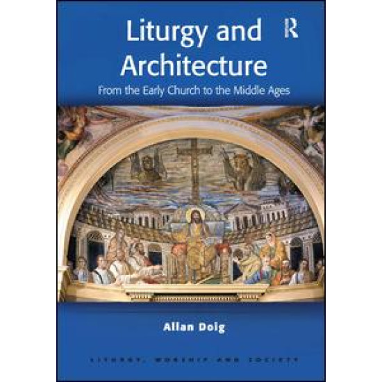 Liturgy and Architecture Liturgy and Architecture