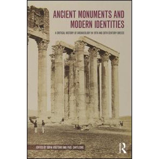 Ancient Monuments and Modern Identities Ancient Monuments and Modern Identities