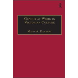 Gender at Work in Victorian Culture