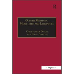 Olivier Messiaen: Music, Art and Literature