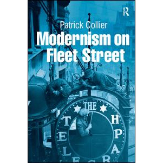Modernism on Fleet Street Modernism on Fleet Street