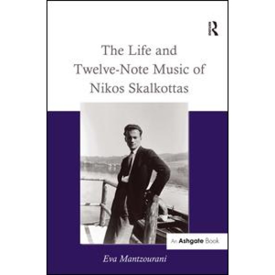 The Life and Twelve-Note Music of Nikos Skalkottas