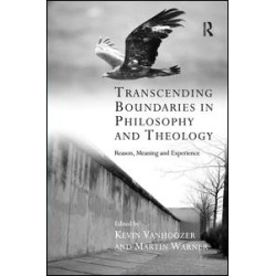 Transcending Boundaries in Philosophy and Theology Transcending Boundaries in Philosophy and Theology