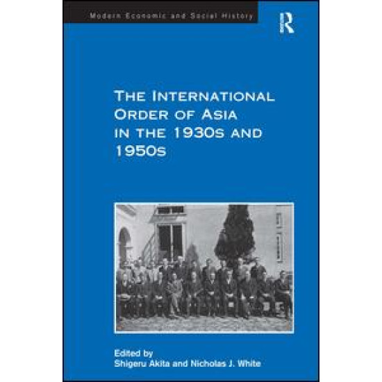 The International Order of Asia in the 1930s and 1950s The International Order of Asia in the 1930s and 1950s