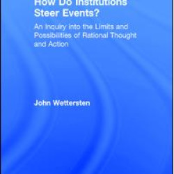 How Do Institutions Steer Events? How Do Institutions Steer Events?