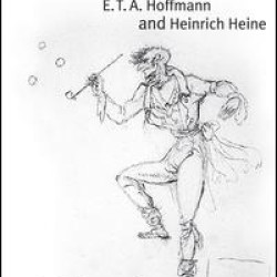 Dances of the Self in Heinrich von Kleist, E.T.A. Hoffmann and Heinrich Heine Dances of the Self in Heinrich von Kleist, E.T.A. Hoffmann and Heinrich Heine