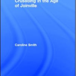 Crusading in the Age of Joinville Crusading in the Age of Joinville