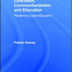 Liberalism, Communitarianism and Education