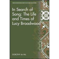 In Search of Song: The Life and Times of Lucy Broadwood