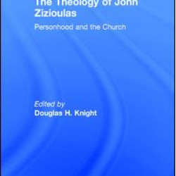 The Theology of John Zizioulas The Theology of John Zizioulas