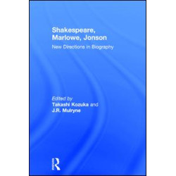 Shakespeare, Marlowe, Jonson Shakespeare, Marlowe, Jonson
