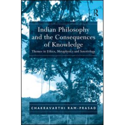 Indian Philosophy and the Consequences of Knowledge Indian Philosophy and the Consequences of Knowledge