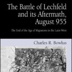 The Battle of Lechfeld and its Aftermath, August 955