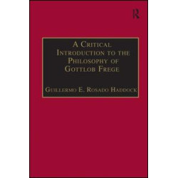 A Critical Introduction to the Philosophy of Gottlob Frege
