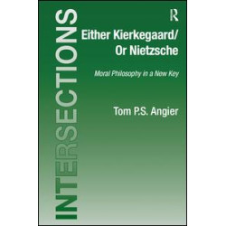 Either Kierkegaard/Or Nietzsche
