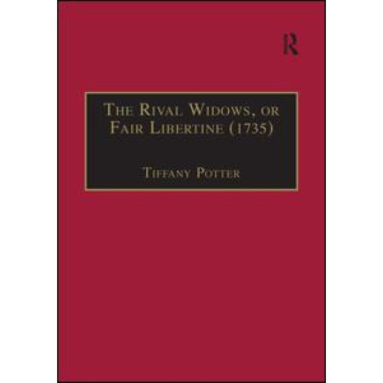 The Rival Widows, or Fair Libertine (1735) The Rival Widows, or Fair Libertine (1735)