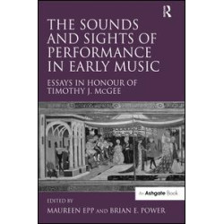 The Sounds and Sights of Performance in Early Music