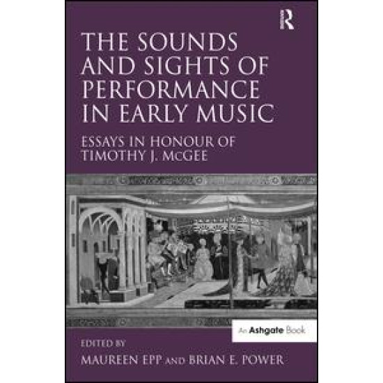 The Sounds and Sights of Performance in Early Music