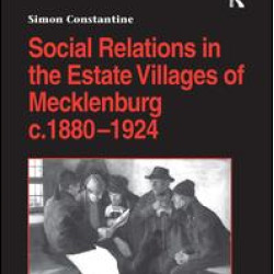 Social Relations in the Estate Villages of Mecklenburg c.1880–1924