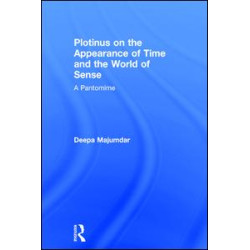 Plotinus on the Appearance of Time and the World of Sense Plotinus on the Appearance of Time and the World of Sense