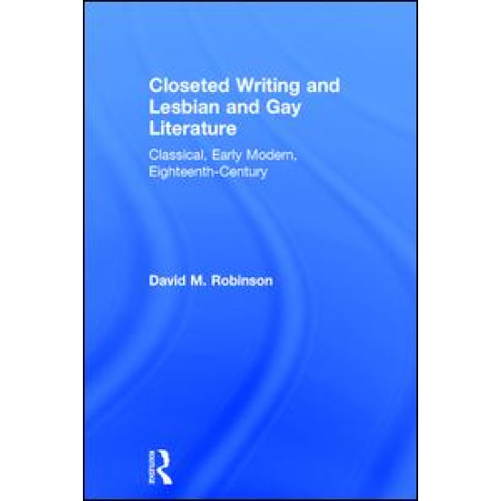 Closeted Writing and Lesbian and Gay Literature Closeted Writing and Lesbian and Gay Literature