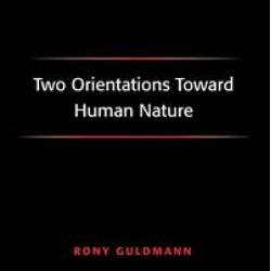 Two Orientations Toward Human Nature