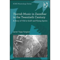 Taarab Music in Zanzibar in the Twentieth Century