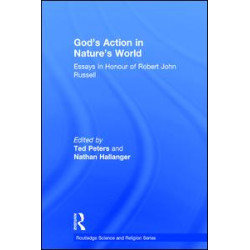 God's Action in Nature's World God's Action in Nature's World