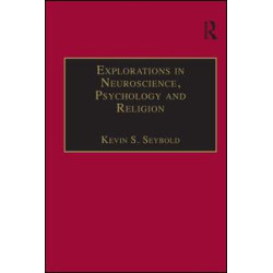 Explorations in Neuroscience, Psychology and Religion Explorations in Neuroscience, Psychology and Religion