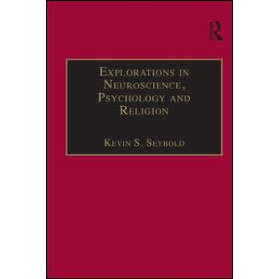 Explorations in Neuroscience, Psychology and Religion Explorations in Neuroscience, Psychology and Religion