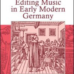 Editing Music in Early Modern Germany
